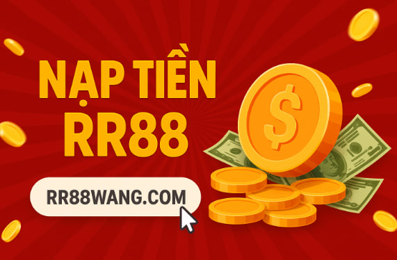 Tại Sao Cần Nạp Tiền Vào RR88?