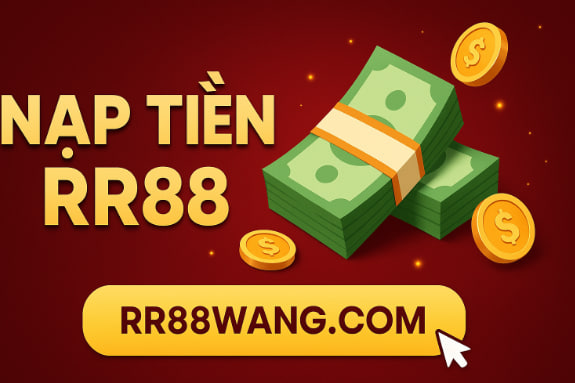 Hướng Dẫn Chi Tiết Các Cách Nạp Tiền Nhà Cái RR88 Từ A-Z 4 Hướng Dẫn Chi Tiết Các Cách Nạp Tiền Vào RR88