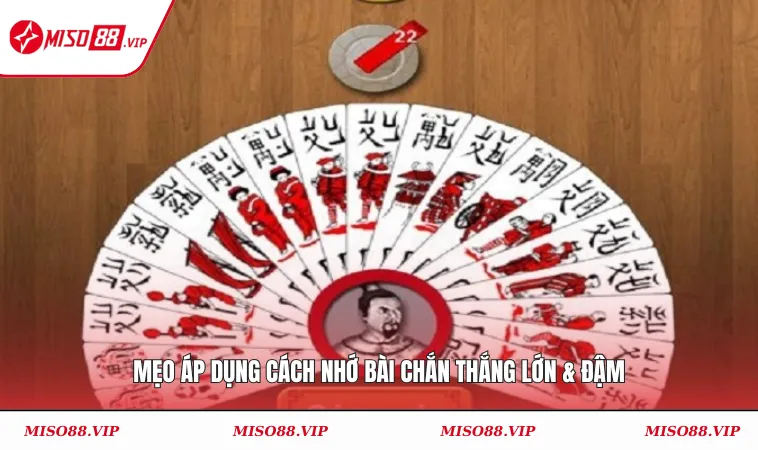 Cách Nhớ Quân Bài Chắn Hiệu Quả – Dễ Thuộc, Ít Nhầm Lẫn 3 Mẹo áp dụng cách nhớ bài chắn thắng lớn & đậm